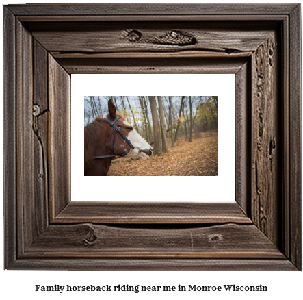 family horseback riding near me in Monroe, Wisconsin